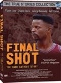 Another movie Final Shot: The Hank Gathers Story of the director Charles Braverman.