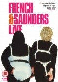 Another movie French & Saunders Live of the director Ed Bye.