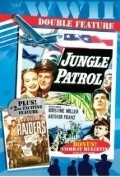 Another movie Jungle Patrol of the director Joseph M. Newman.