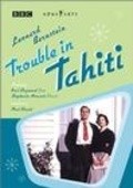 Another movie Trouble in Tahiti of the director Tom Cairns.