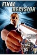 Another movie Final Decision of the director Geno Hart.