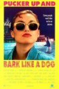 Another movie Pucker Up and Bark Like a Dog of the director Paul S. Parco.