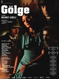 Another movie Golge of the director Mehmet Gureli.