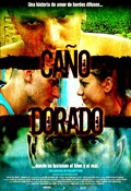 Another movie Cano dorado of the director Eduardo Pinto.