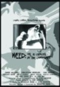 Another movie Weed: Or, A Cancer in the Community of the director Brandon Kane.