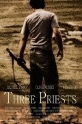 Another movie Three Priests of the director Jim Comas Cole.