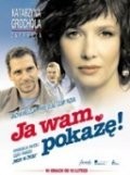 Another movie Ja wam pokaze! of the director Denis Delic.