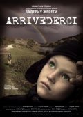 Another movie Arrivederci of the director Valeriu Jereghi.