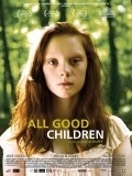 Another movie All Good Children of the director Alicia Duffy.