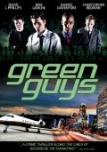 Another movie Green Guys of the director Kelvin Gilmor.
