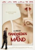 Another movie Sandheden om m?nd of the director Nikolaj Arcel.