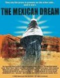 Another movie The Mexican Dream of the director Gustavo Hernandez Perez.