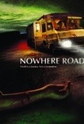 Another movie Nowhere Road of the director Benjamin Dynice.