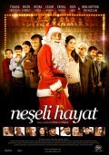 Another movie Neseli hayat of the director Yilmaz Erdogan.