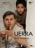 Another movie Uerra of the director Paolo Sassanelli.
