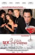 Another movie Sex, Politics & Cocktails of the director Julien Hernandez.