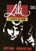 Another movie Lili, a Estrela do Crime of the director Lui Farias.