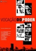 Another movie Vocacao do Poder of the director Jose Joffily.