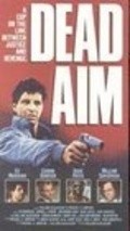 Another movie Dead Aim of the director William Vanderkloot.