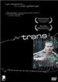 Another movie Trans of the director Julian Goldberger.
