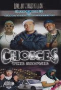 Another movie Three 6 Mafia: Choices - The Movie of the director Djil Grin.