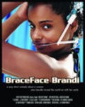 Another movie BraceFace Brandi of the director Brandy Menefee.