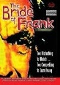 Another movie The Bride of Frank of the director Steve Ballot.