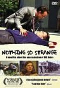 Another movie Nothing So Strange of the director Brian Flemming.
