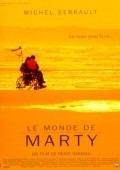 Another movie Le monde de Marty of the director Denis Bardiau.