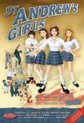 Another movie St. Andrew's Girls of the director Andrew Warren.