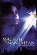 Another movie Macbeth in Manhattan of the director Greg Lombardo.