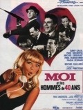 Another movie Moi et les hommes de 40 ans of the director Jacques Pinoteau.