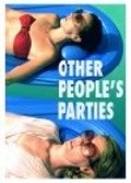 Another movie Other People's Parties of the director R.A. White.