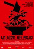 Another movie La vida en rojo of the director Andres Linares.