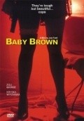 Another movie Baby Brown of the director Joe Ford.