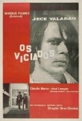 Another movie Os Viciados of the director Braz Chediak.