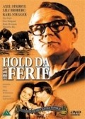 Another movie Hold da helt ferie of the director Anker Sorensen.
