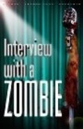 Another movie Interview with a Zombie of the director Larry Bain.