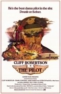 Another movie The Pilot of the director Cliff Robertson.