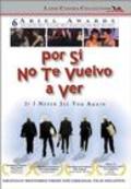 Another movie Por si no te vuelvo a ver of the director Juan Pablo Villasenor.
