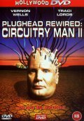 Another movie Plughead Rewired: Circuitry Man II of the director Robert Lovy.
