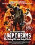 Another movie Loop Dreams: The Making of a Low-Budget Movie of the director Harvey Hubbell V.