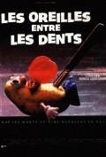 Another movie Les oreilles entre les dents of the director Patrick Schulmann.
