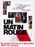 Another movie Un matin rouge of the director Jean-Jacques Aublanc.