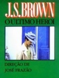 Another movie J.S. Brown, o Ultimo Heroi of the director Jose Frazao.