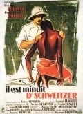 Another movie Il est minuit, docteur Schweitzer of the director Andre Haguet.