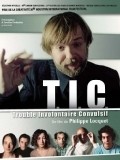 Another movie T.i.c. - Trouble involontaire convulsif of the director Philippe Locquet.
