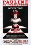 Another movie Pauline et l'ordinateur of the director Francis Fehr.