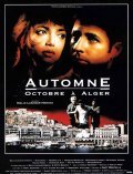 Another movie Automne... Octobre a Alger of the director Malik Lakhdar-Hamina.