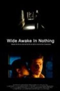 Another movie Wide Awake in Nothing of the director Paul Lingas.